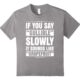 If You Say Gullible Slowly It Sounds Like Grapefruit T-Shirt